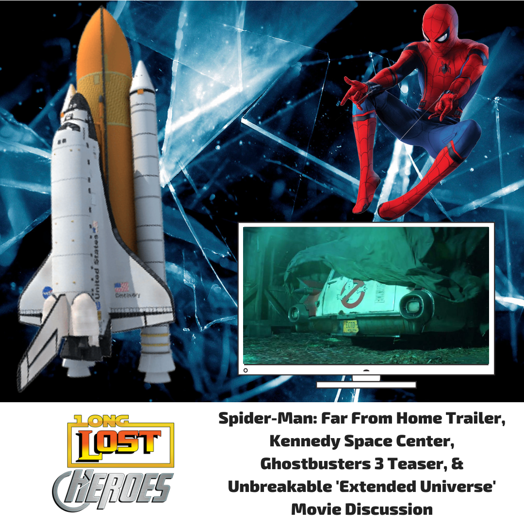 Spider-Man: Far From Home Trailer, Ghostbusters 3 Teaser, & Unbreakable 'Extended Universe' Movie Discussion episode artwork
