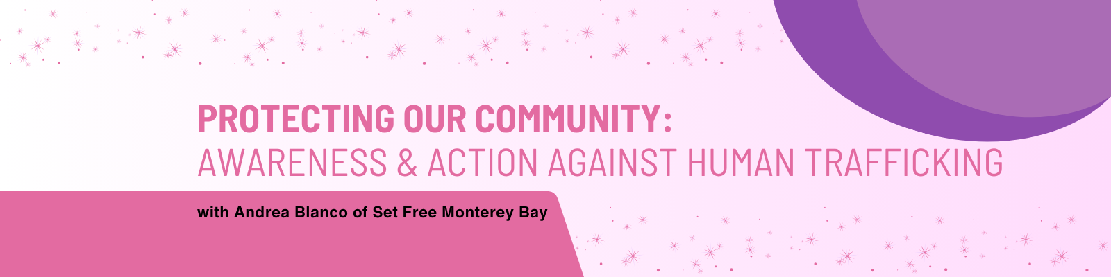 Protecting Our Community: Awareness &amp; Action Against Human Trafficking