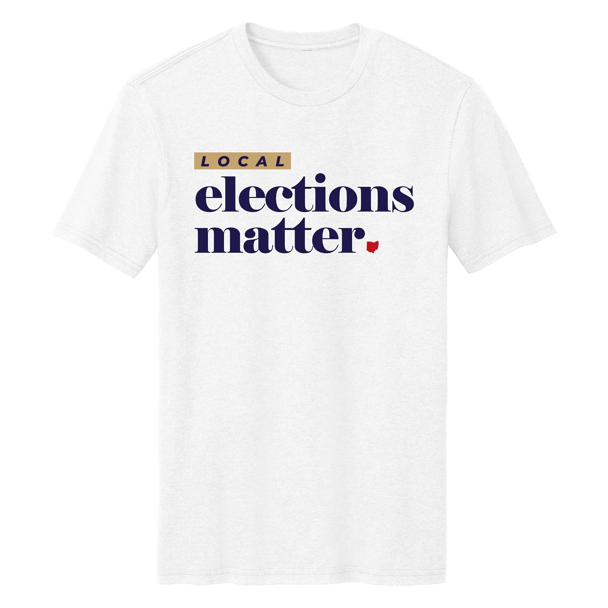 Local Elections Matter Tee