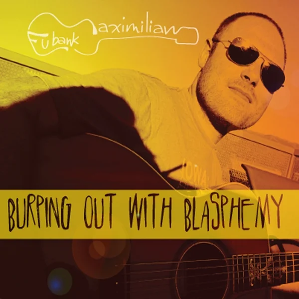 Burping out with Blasphemy