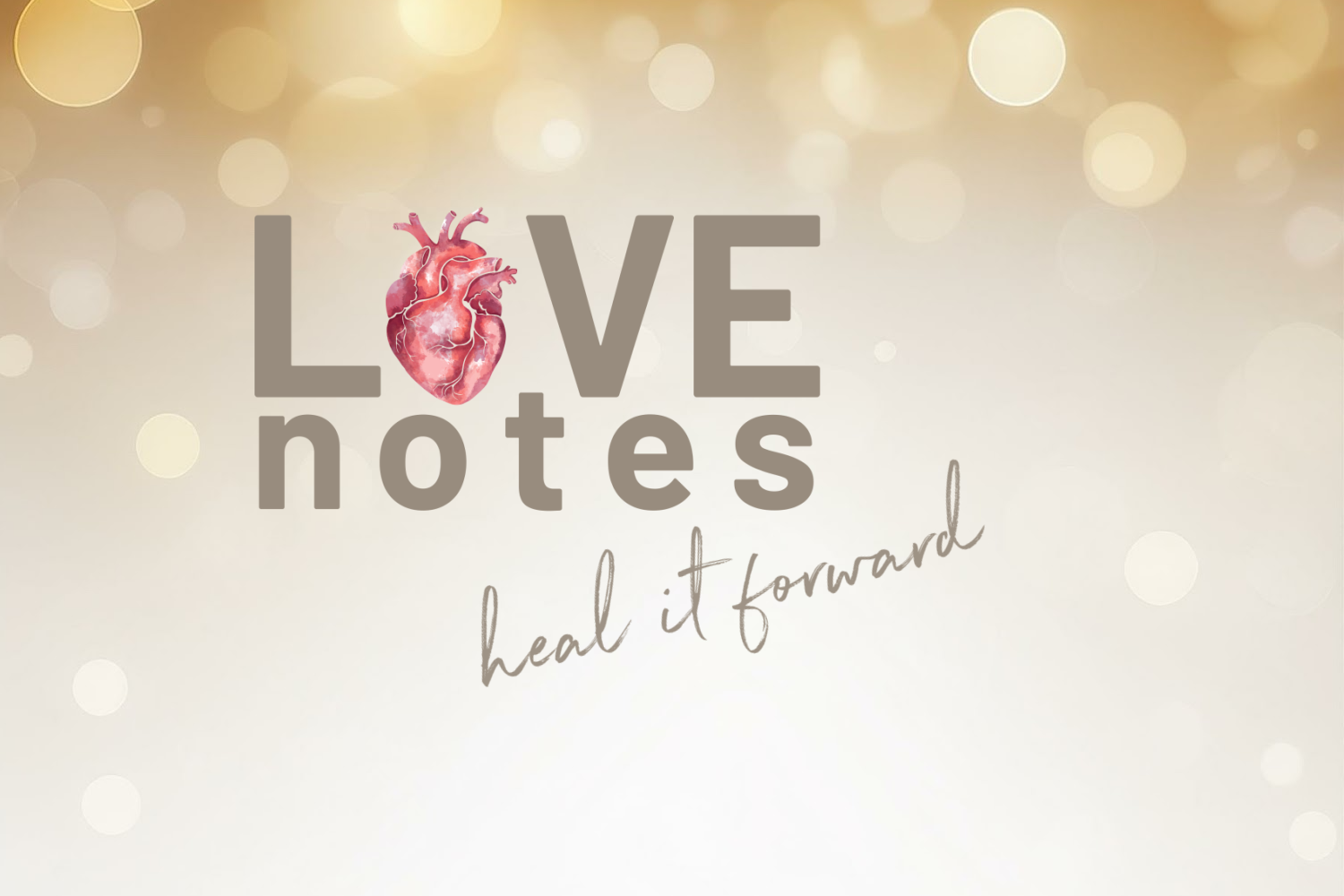 Heal it Forward: Love Notes