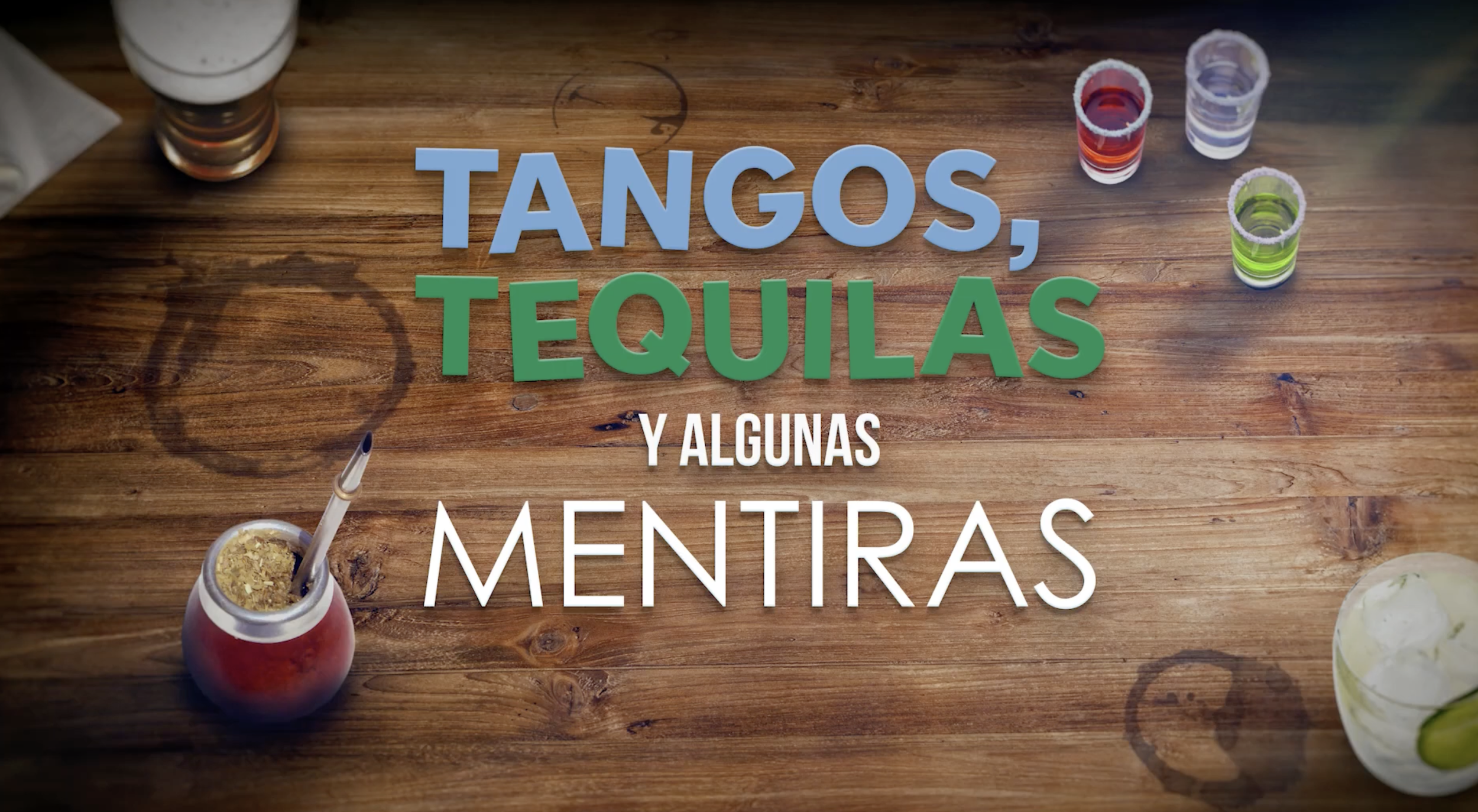 Tangos, Tequilas y Algunas Mentiras - Trailer