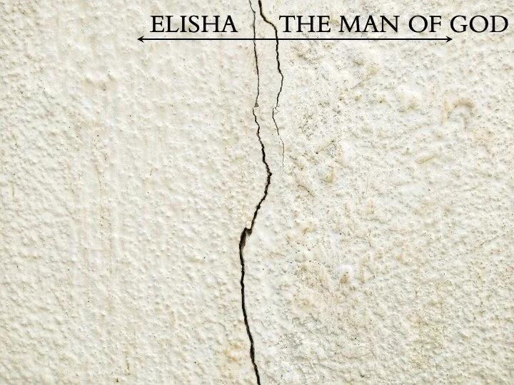 2 Kings 2-3. Elisha, the Man of God