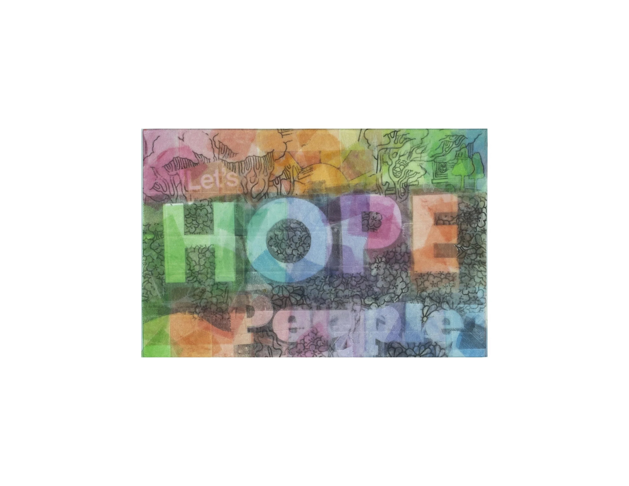   Let’s Hope, People,  2020 tape transfer on cardstock, 4 × 6 in. 