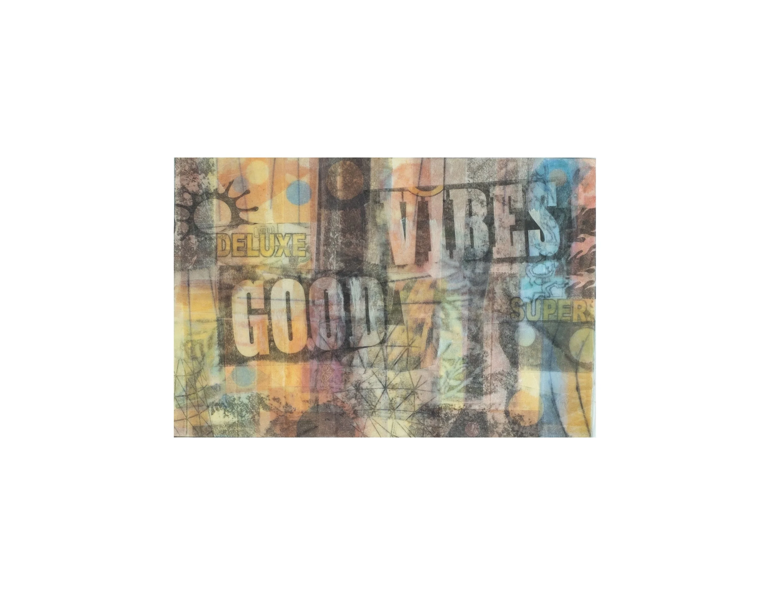   Deluxe Good Vibes,  2020 tape transfer on cardstock, 4 × 6 in. 