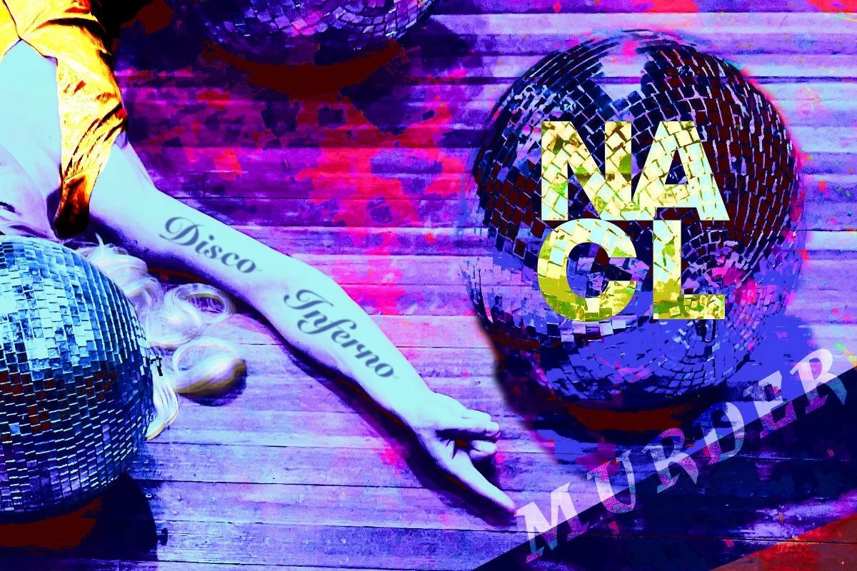 NACL & BREAD Arts Collective present “Murder On The Dance Floor: Disco Inferno”