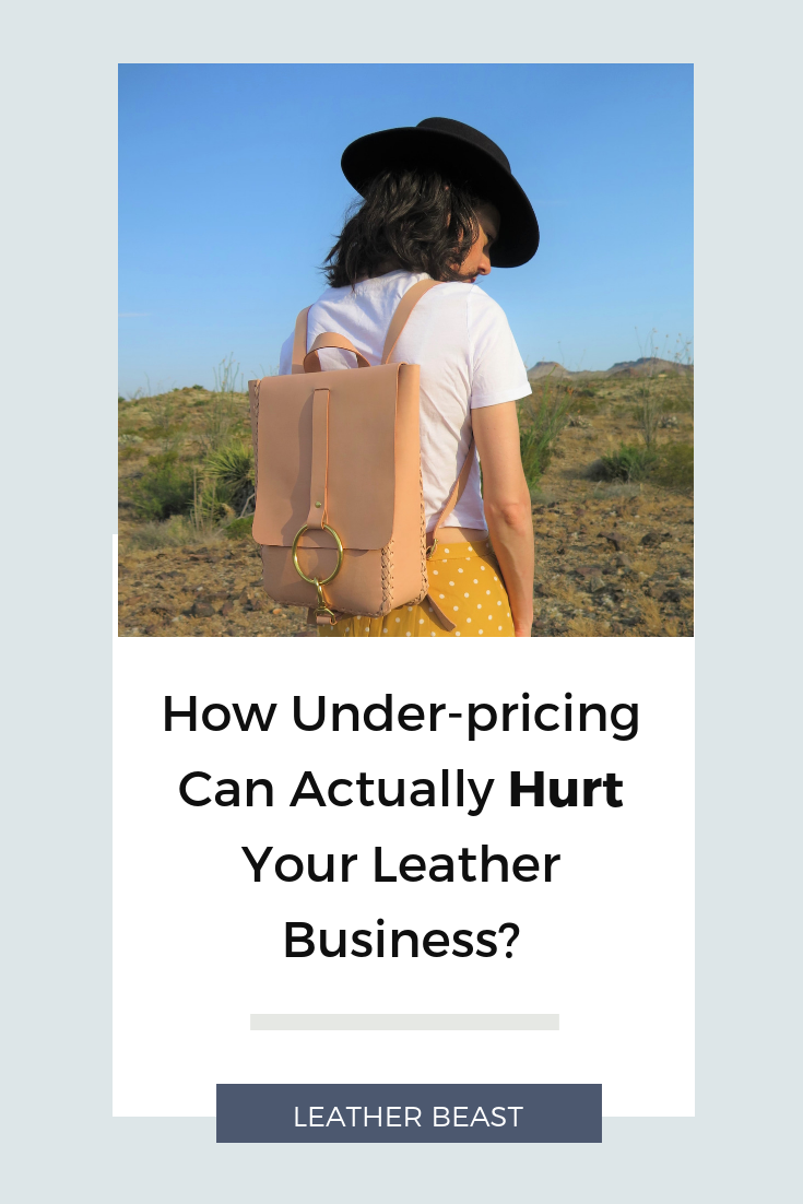 How Under-pricing Can Actually Hurt Your leather Business_.png