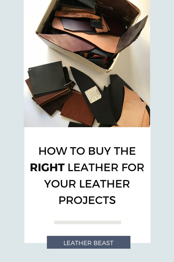 How to Buy the Right Leather for Your Leather Projects.png