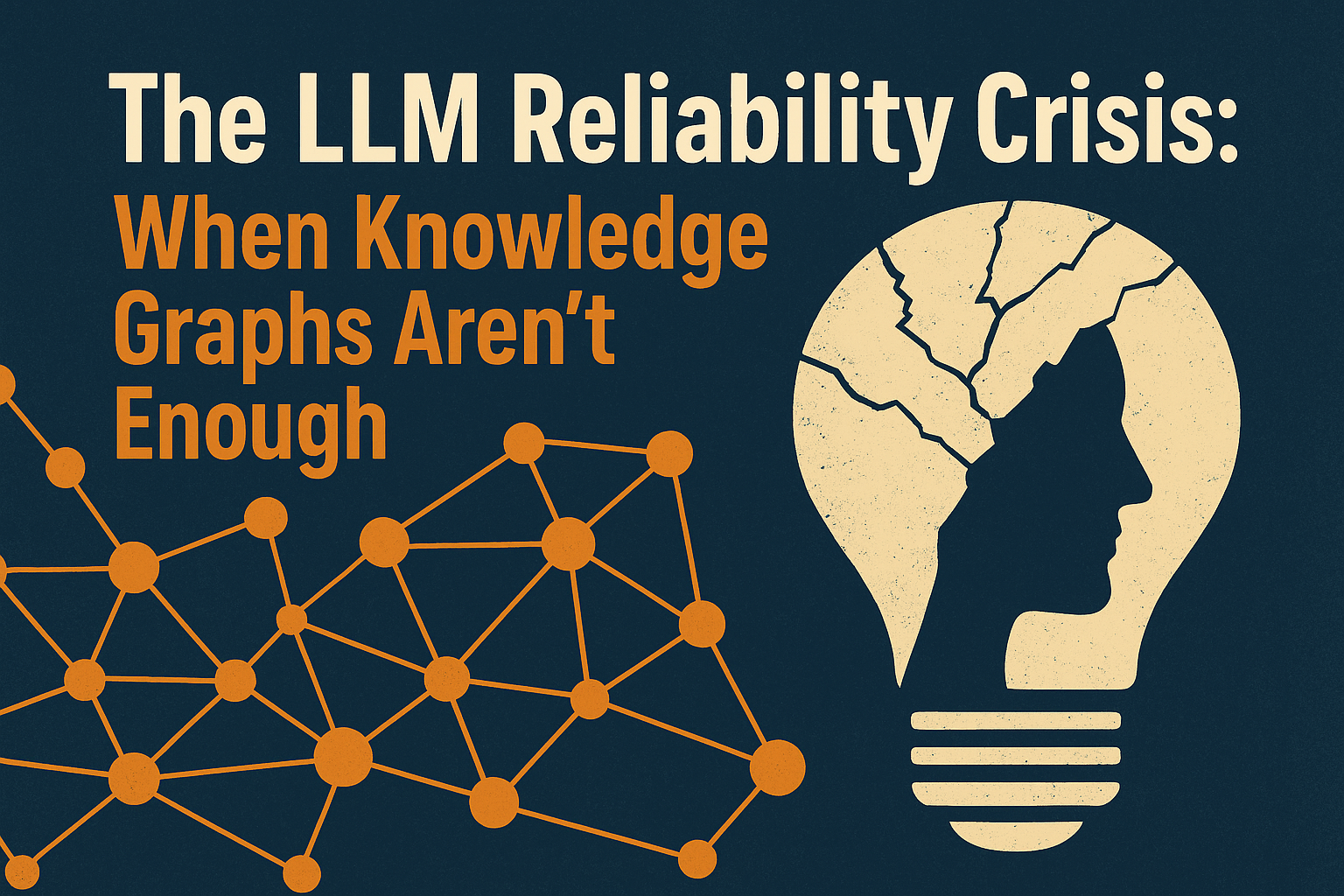 The LLM Reliability Crisis: When Knowledge Graphs Aren't Enough by William Ramirez