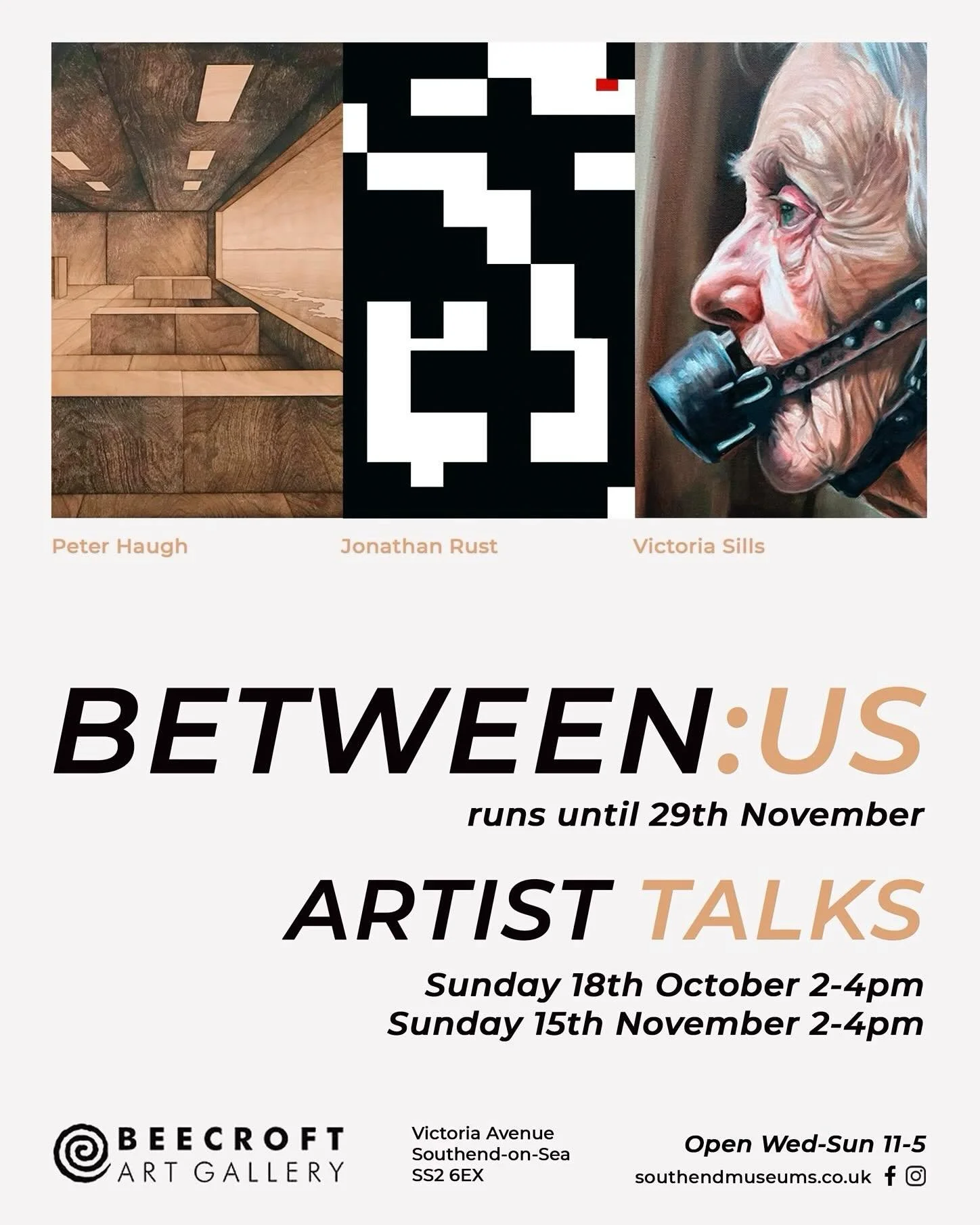 BETWEEN:US 
@peterhaughart Jonathan Rust and @victoriasills will be hosting two artist talks at the Beecroft Art Gallery, Southend-on-Sea on:

Sunday 18th October 2-4pm
&amp; Sunday 15th November 2-4pm

No need to book, just turn up and meet in the g