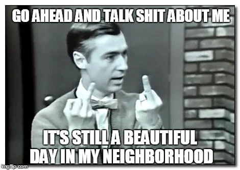 mr.rogers.talkshit.jpg