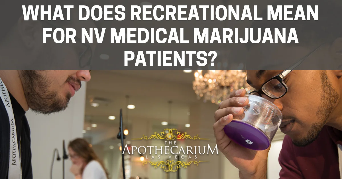 What does recreational mean for Nevada medical marijuana patients?
