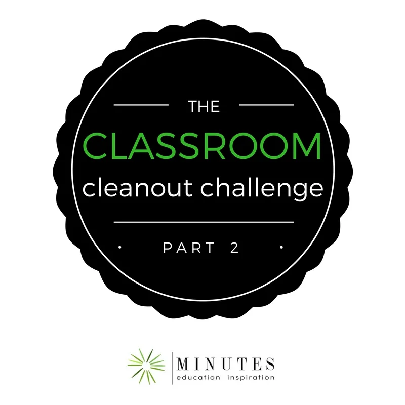THE CLASSROOM CLEANOUT CHALLENGE  |  PART 2