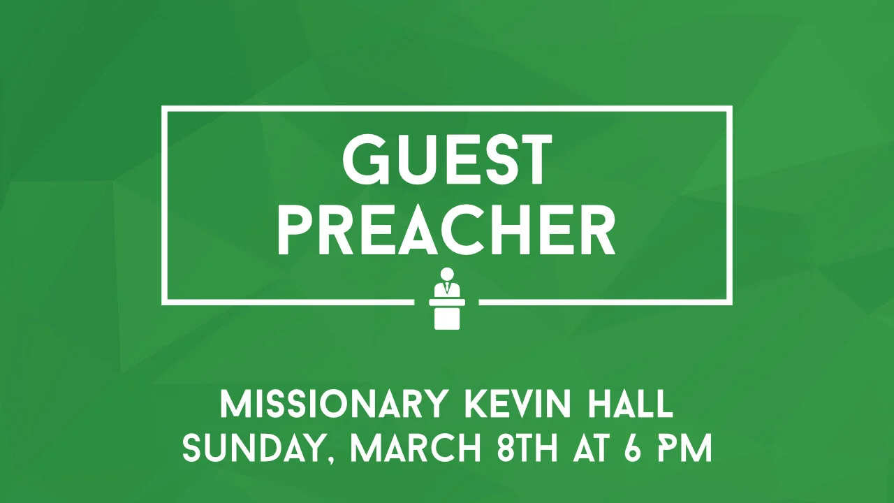 Guest Preacher - Missionary Keven Hall