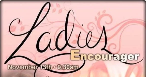 Ladies Encourager at Philadelphia Baptist Church