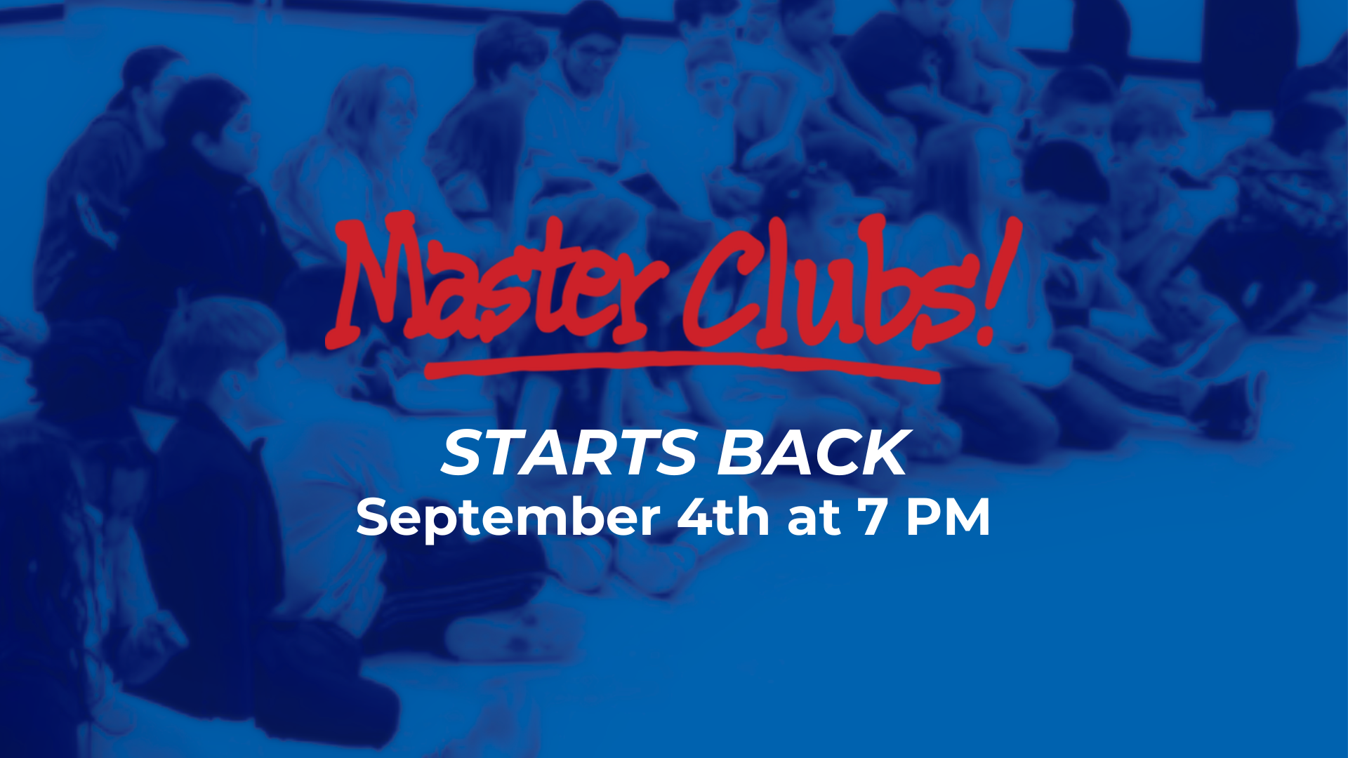 Master Club Starts Back!
