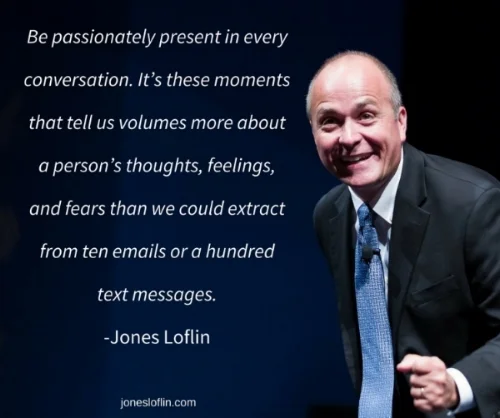Be Passionately Present In Every Conversation.jpg