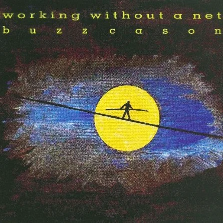 Working Without A Net (ArenA Recordings, 2010)