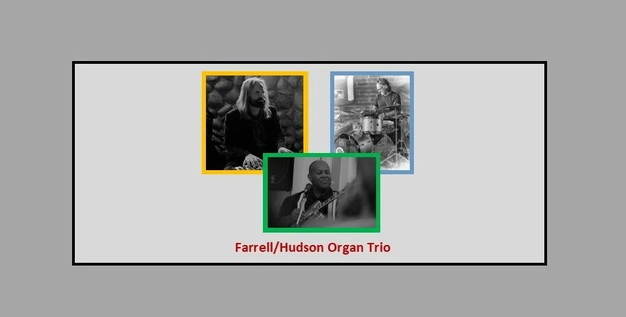 Farrell / Hudson Organ Trio