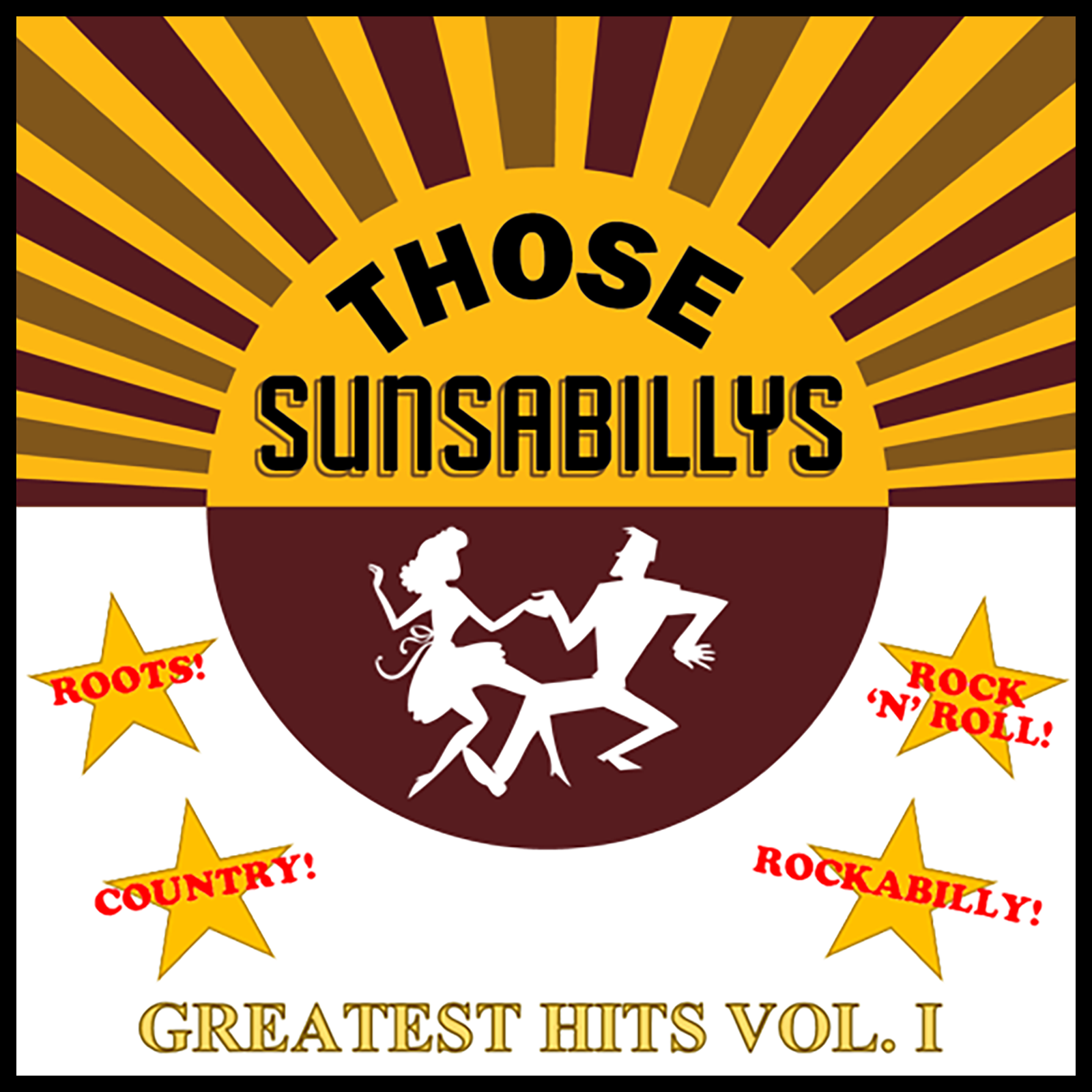 Those Sunsabillys: Greatest Hits Vol. I Album (CD)