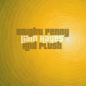 Plush - Liam Hayes - Bright Penny