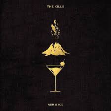 The Kills - Ash and Ice