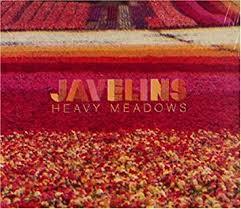 Javelins - Heavy Meadows