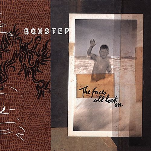 Box Step - The Faces All Look On