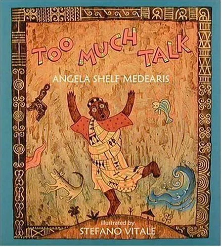 Image: https://www.amazon.com/Too-Much-Talk-African-Folktale/dp/1564023230