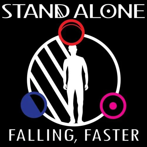 STAND ALONE - “FALLING FASTER” - RELEASED: FRIDAY 30TH NOVEMBER 2018