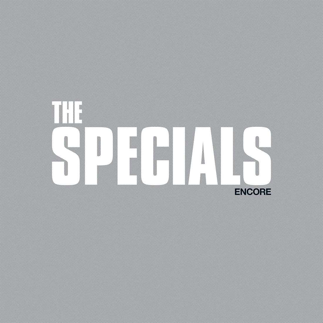 THE SPECIALS - ‘ENCORE’ - RELEASED: FRIDAY 1ST FEBRUARY 2019