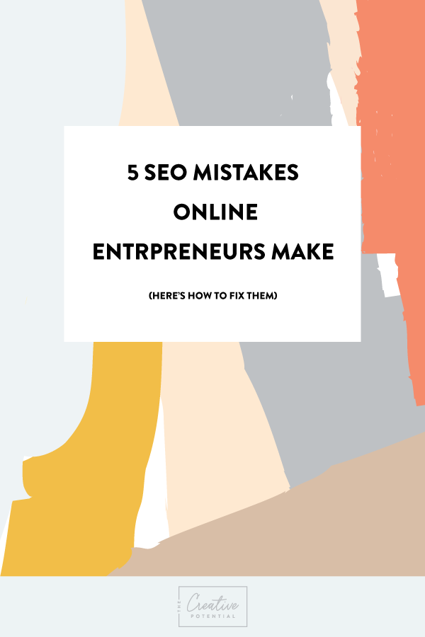 5-SEO-Mistakes-Online-Entrepreneurs-Make-(and-how-to-fix-them).png