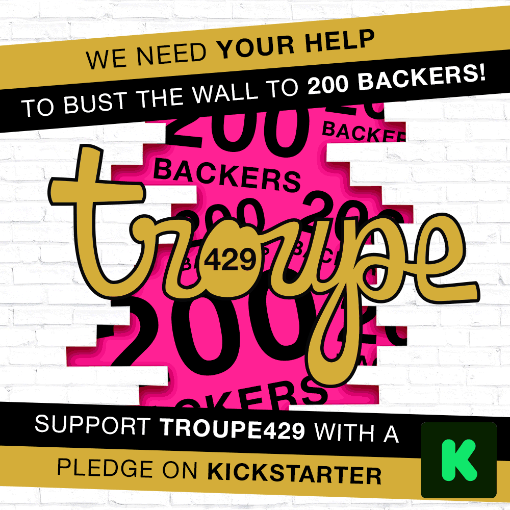 20170626-Troupe429-Kickstarter-Update.gif