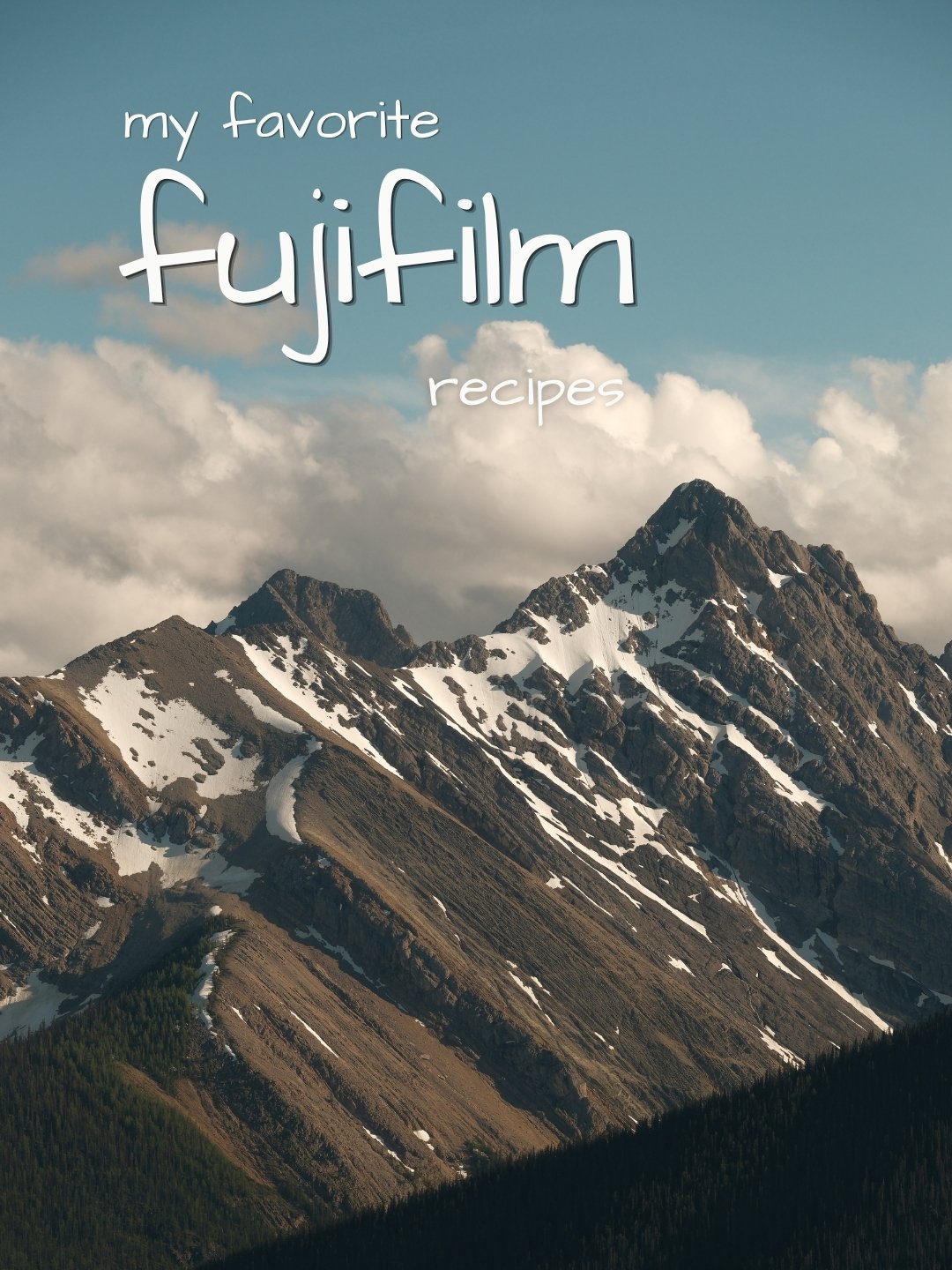 My Favorite Fujifilm Recipes Of All Time