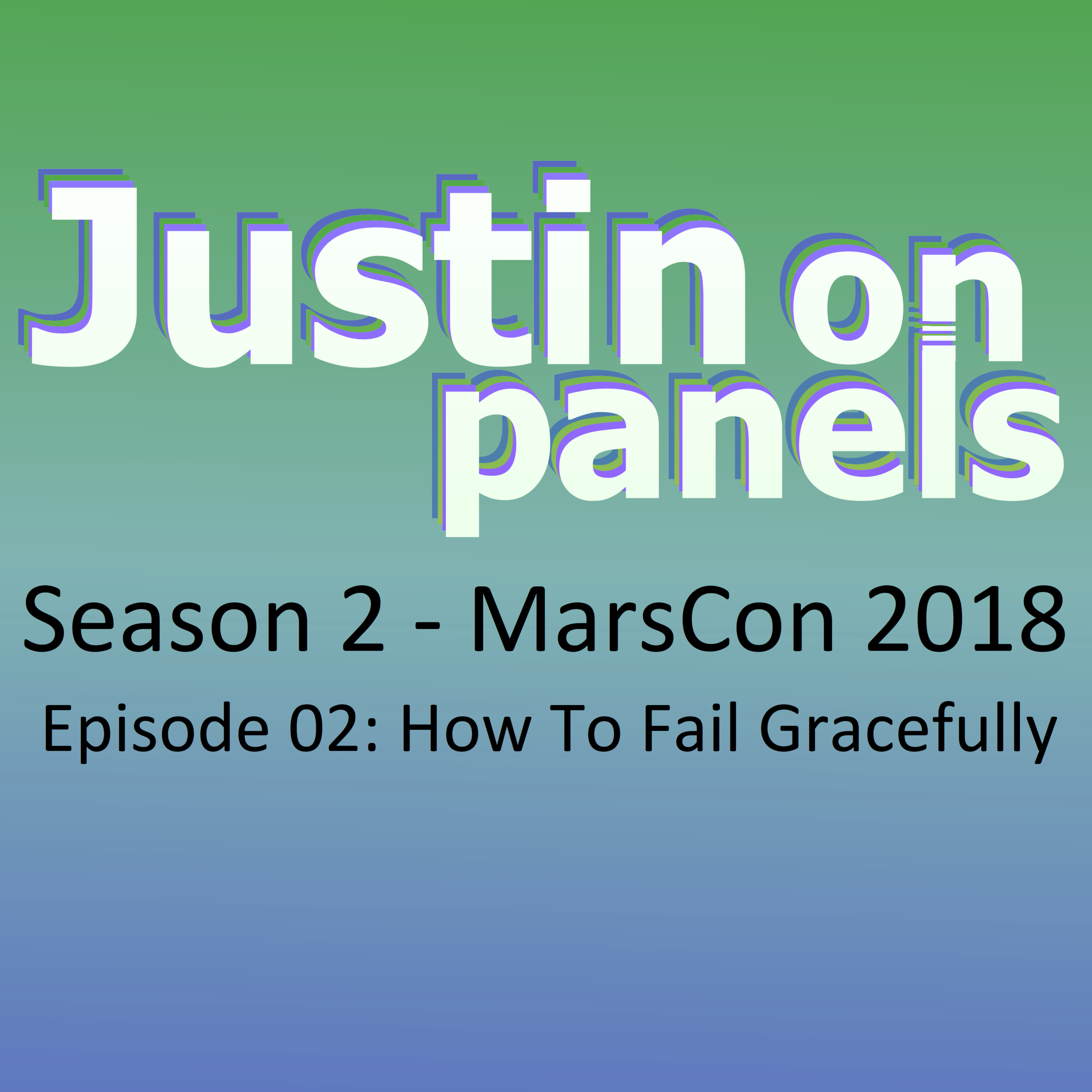 Justin on Panels - Season 2, Episode 02