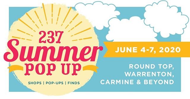 🛍 237 Summer Pop up! 🛍 
Thursday, June 4 - Sunday, June 7, 2020

Visit Round Top this weekend for a much deserved pop-up shopping trip. We will be open 10 a.m. until 6 p.m. &bull; Year-Round Favorites &bull;
McLaren's Antiques &amp; Interiors 
Market Hill 
Bill Moore Antiques 
Round Top Vintage Market 
Farmloft 
Kilgore Modern 
Humble Donkey Studio 
Dirty Bohemian 
Southern Beasts
Round Top Ranch Antiques 
Antiques &amp; Vintage
Recycling the Past
Bediko's 
Richard Schmidt Jewelers 
Second Market and Company
Moonlight Forge
Townsend Provisions 
Tutu &amp; Lilli
Curate by Stash 
The Garden Co. 
South Texas Tack
D. Little Gallery
Copper Shade Tree
Ellis Motel
Sally Maxwell 
Cowgirl Junky's
Espressions Art Studio &bull; Pop Up Vendors &bull;
Mallory Et Cie, Carmine
County Line Antique Show, Carmine Y 
Charles Keyton (County Line Antique Show)
Zena's Garden Shed Coffee (County Line Antique Show)
Grace's Treasure Hunt, Carmine Y
Grumpa's, Carmine Y
Gypsy Paradise, Carmine Y
County Line No