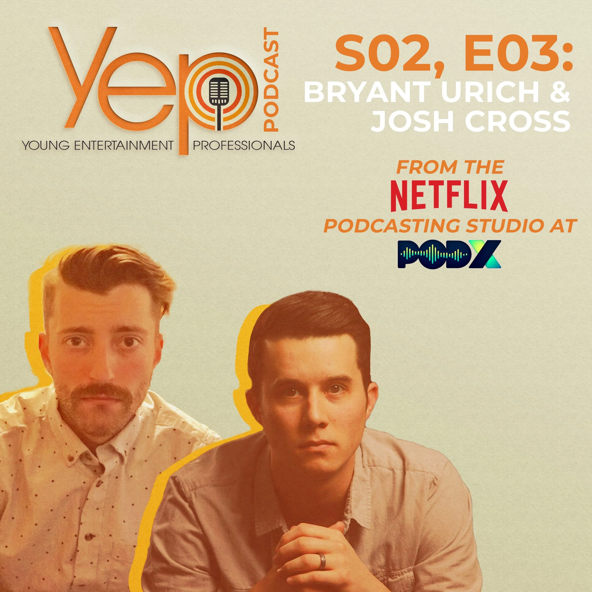 S02, E3 - Bryant Urich &amp; Josh Cross