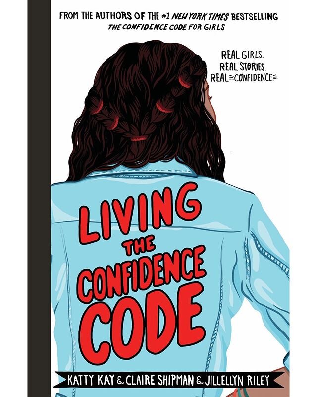 🎉TA-DA! 🎉Our next book LIVING THE CONFIDENCE CODE will publish on April 28th! ✨It's chocked full of real stories from real girls speaking up, taking risks, and making change all over the world, building confidence along the way. 🌟PRE-ODER your cop