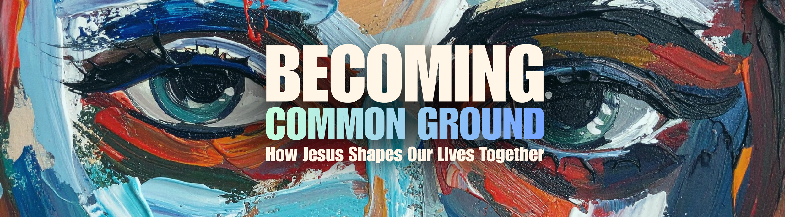 Becoming Common Ground — Common Ground Christian Church