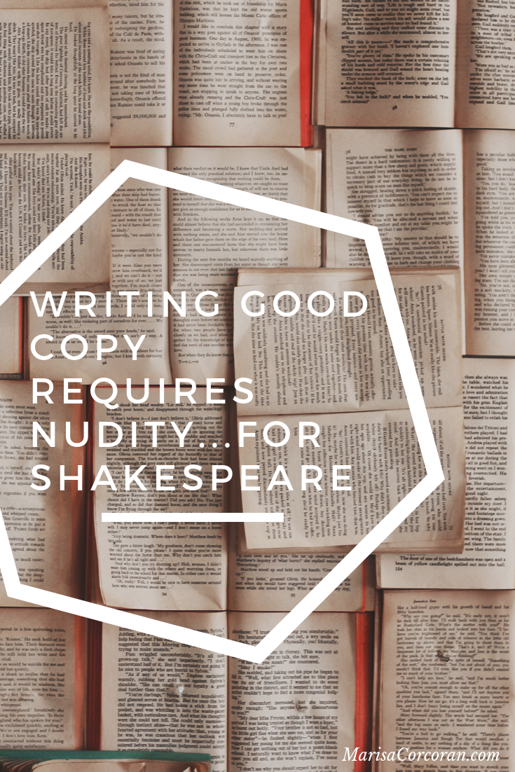 Writing Good Copy Requires Nudity...for Shakespeare