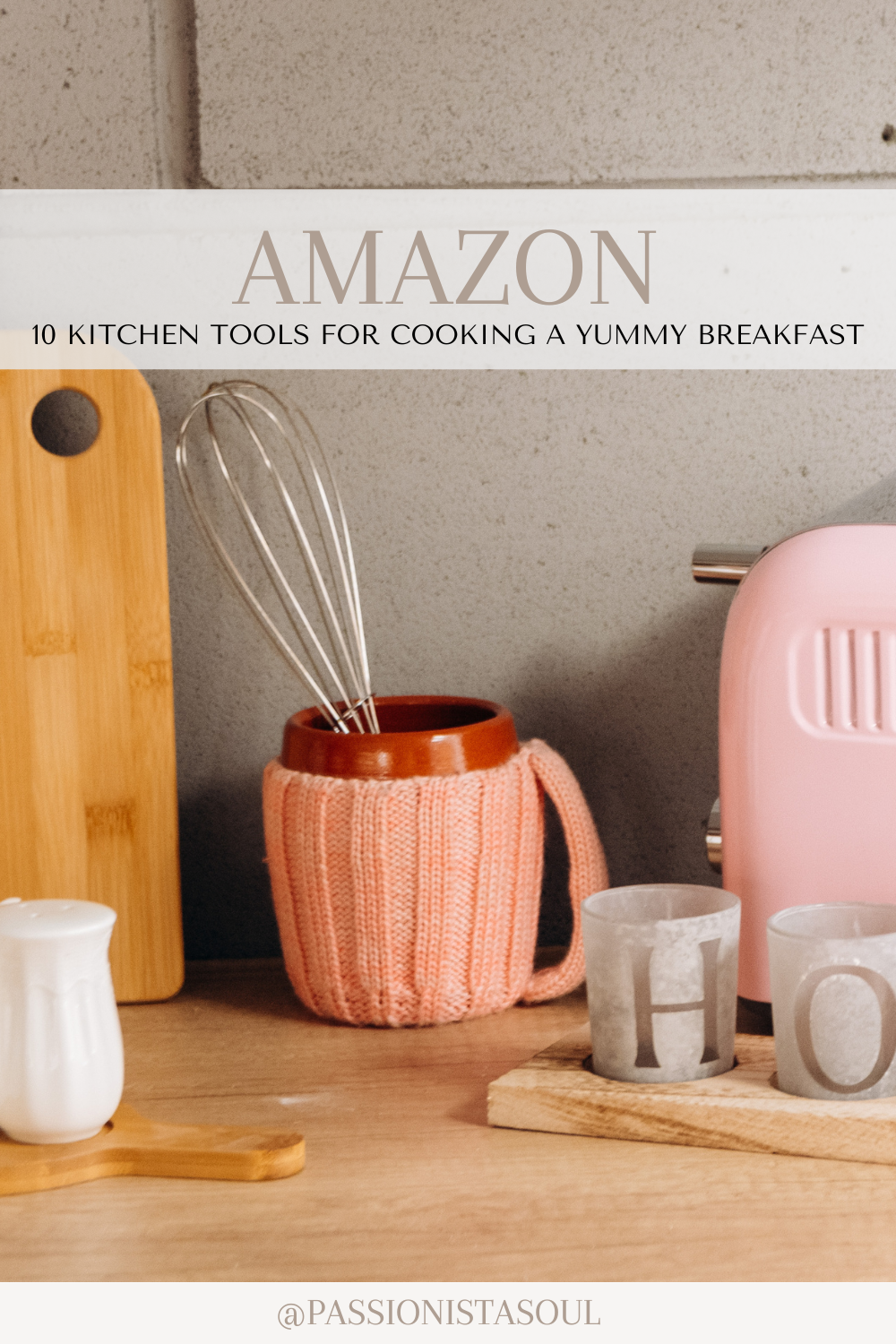 10 Kitchen Tools for Cooking a Yummy Breakfast — Passionista Soul