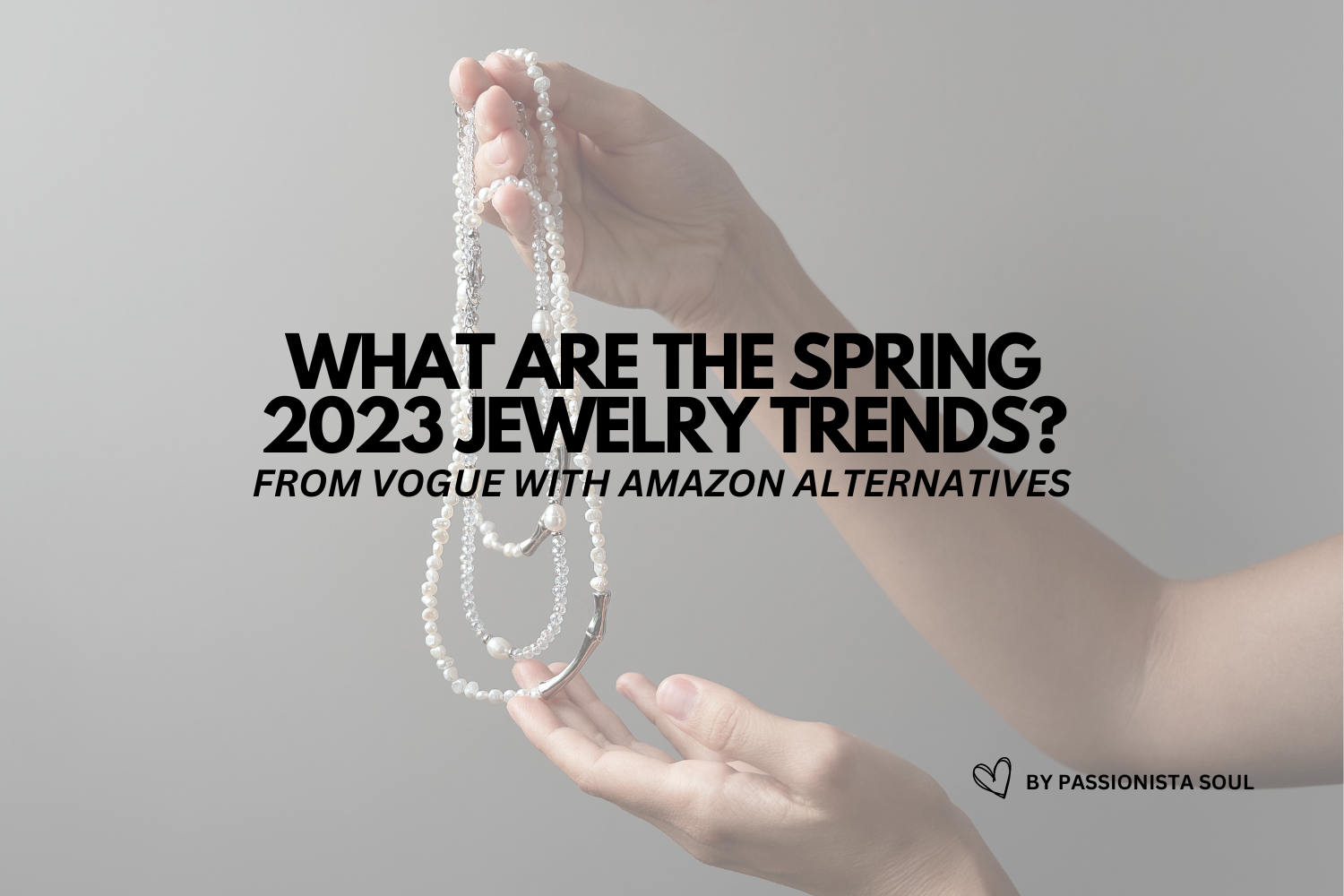 2023 VOGUE SPRING JEWELRY TRENDS:  ALTERNATIVES