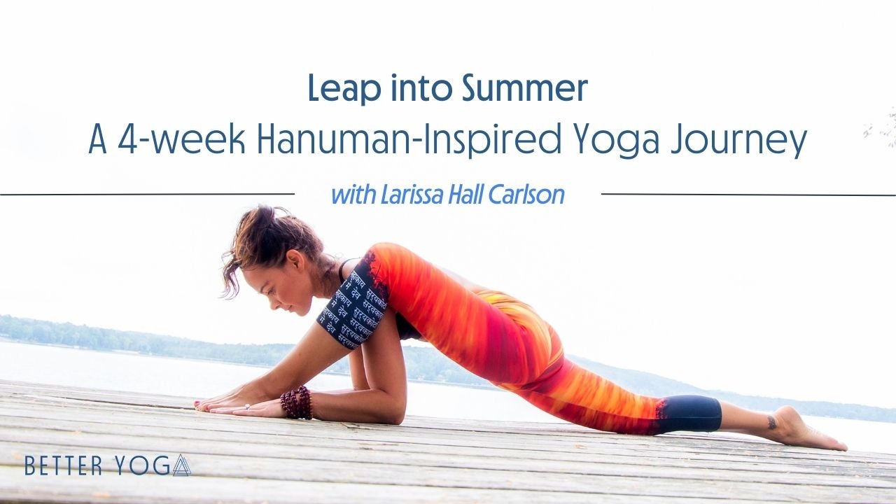 Leap Into Summer: A 4-Week Hanuman-Inspired Yoga Series