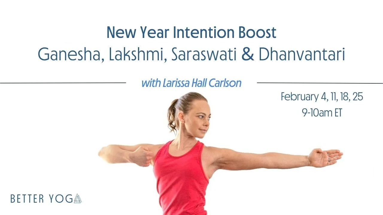 New Year Intention Boost: Ganesha, Lakshmi, Saraswati &amp; Dhanvantari ZOOM via Better Yoga