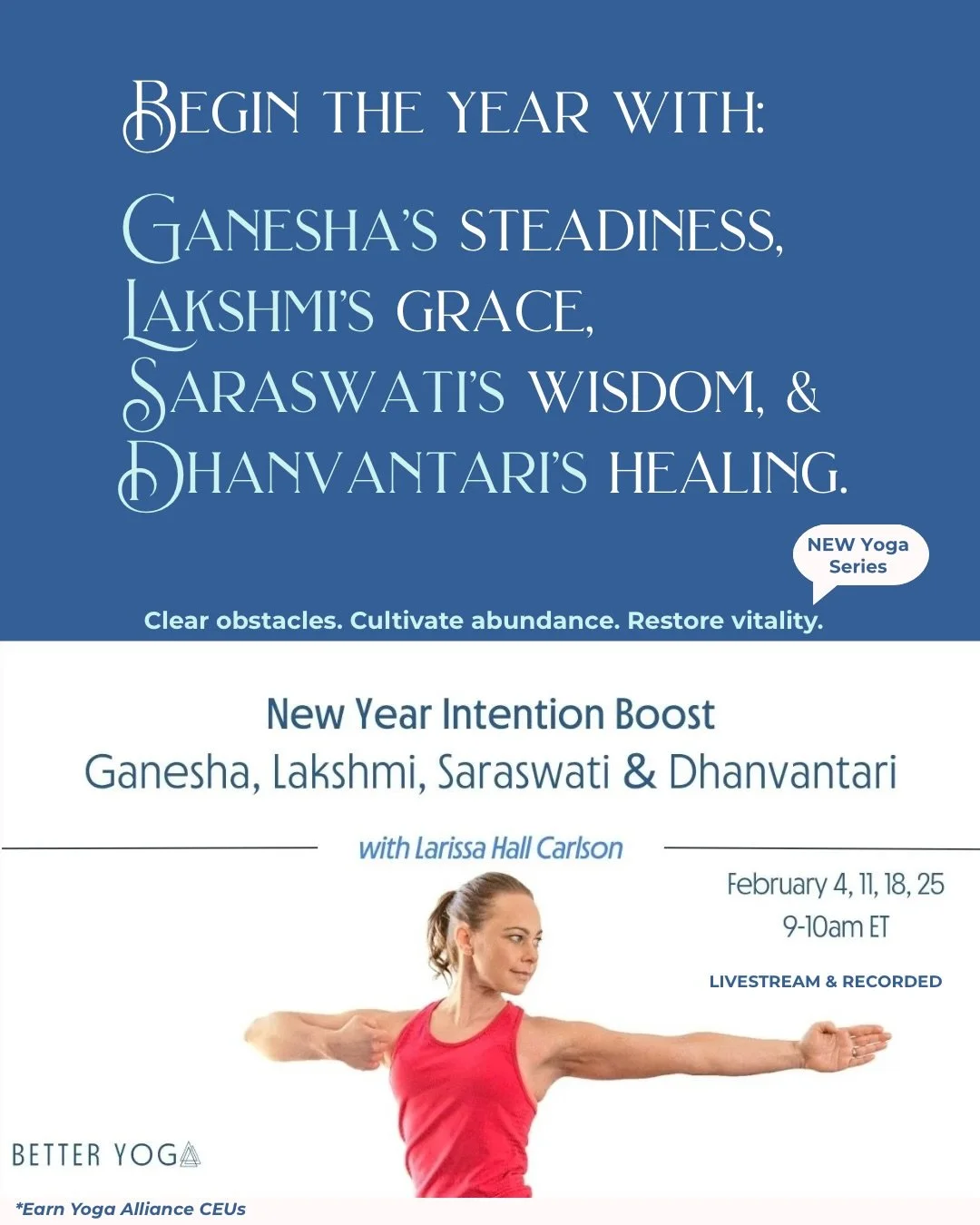 ✨ New Year Intention Boost: 4-Week Yoga Journey ✨
 
Step into 2026 with clarity, steadiness, and inspiration!

This February, I&rsquo;m offering a slow-paced, intermediate-level yoga series rooted in the wisdom of four beloved yogic and Ayurvedic arc