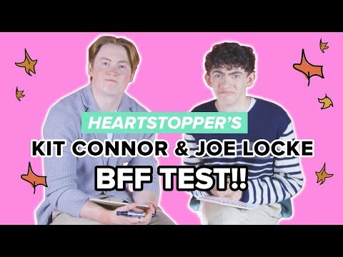 Heartstoppers Kit Connor and Joe Locke take the BFF Test