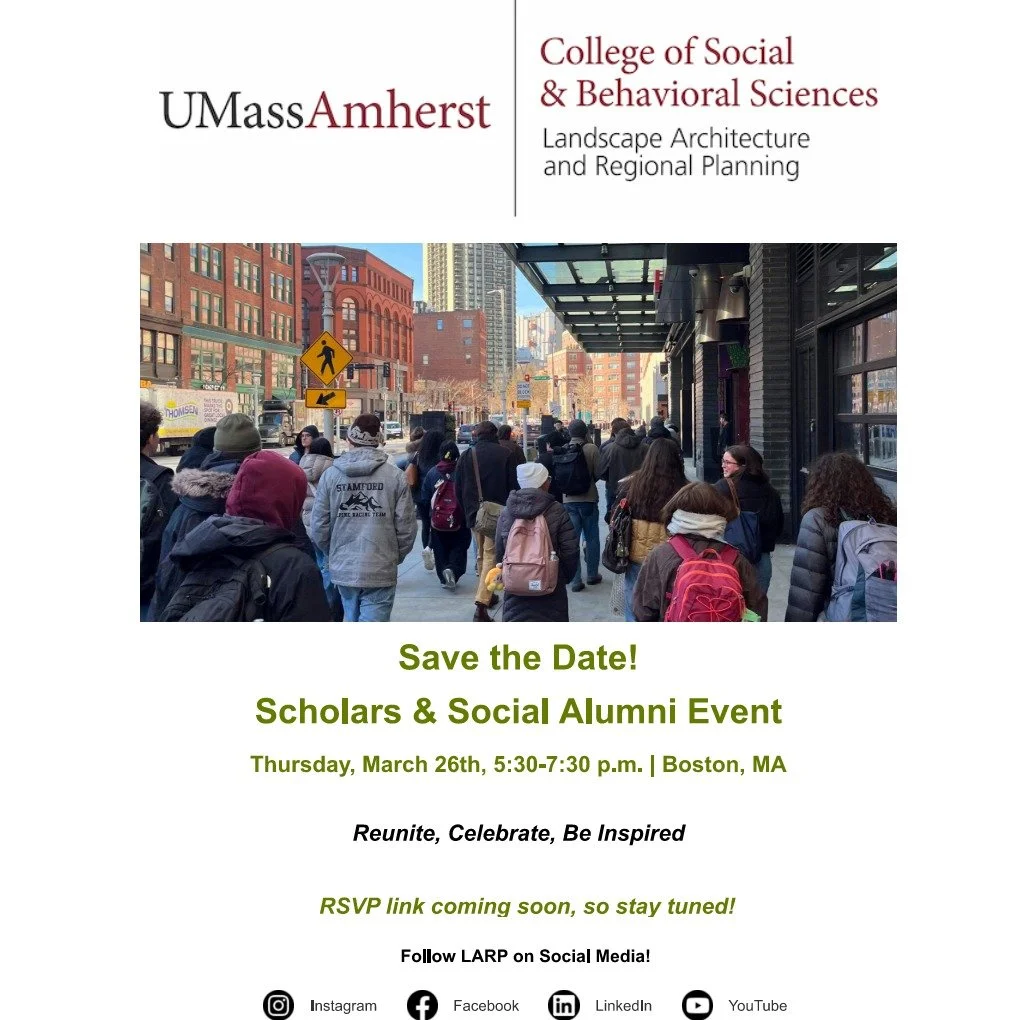 🎉HEY UMASS!🎉

Join the UMass Amherst Department of Landscape Architecture &amp; Regional Planning (LARP) for an evening that brings together our alumni community and celebrates the bold ideas emerging from UMass landscape architecture studios.

Cat