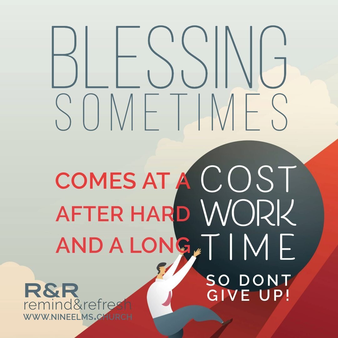 Hi everyone and happy Friday 😎 Here's a Remind and Refresh from Sunday's reflection on BLESSING: 

Sometimes getting the blessing we want means sticking with something that is hard, whatever the cost and however long it takes. People who are highly 