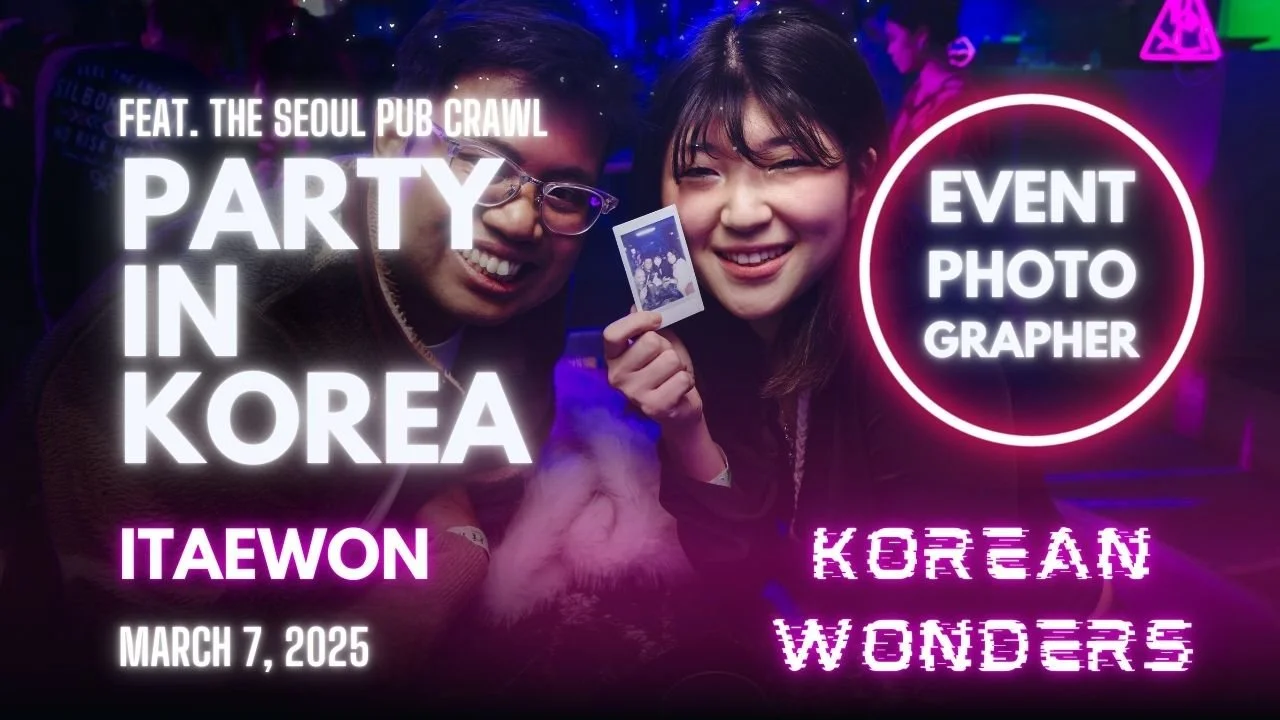[Video] Korea Nightlife - Event Photographer POV in Itaewon with The Seoul Pub Crawl (2025-03-07)