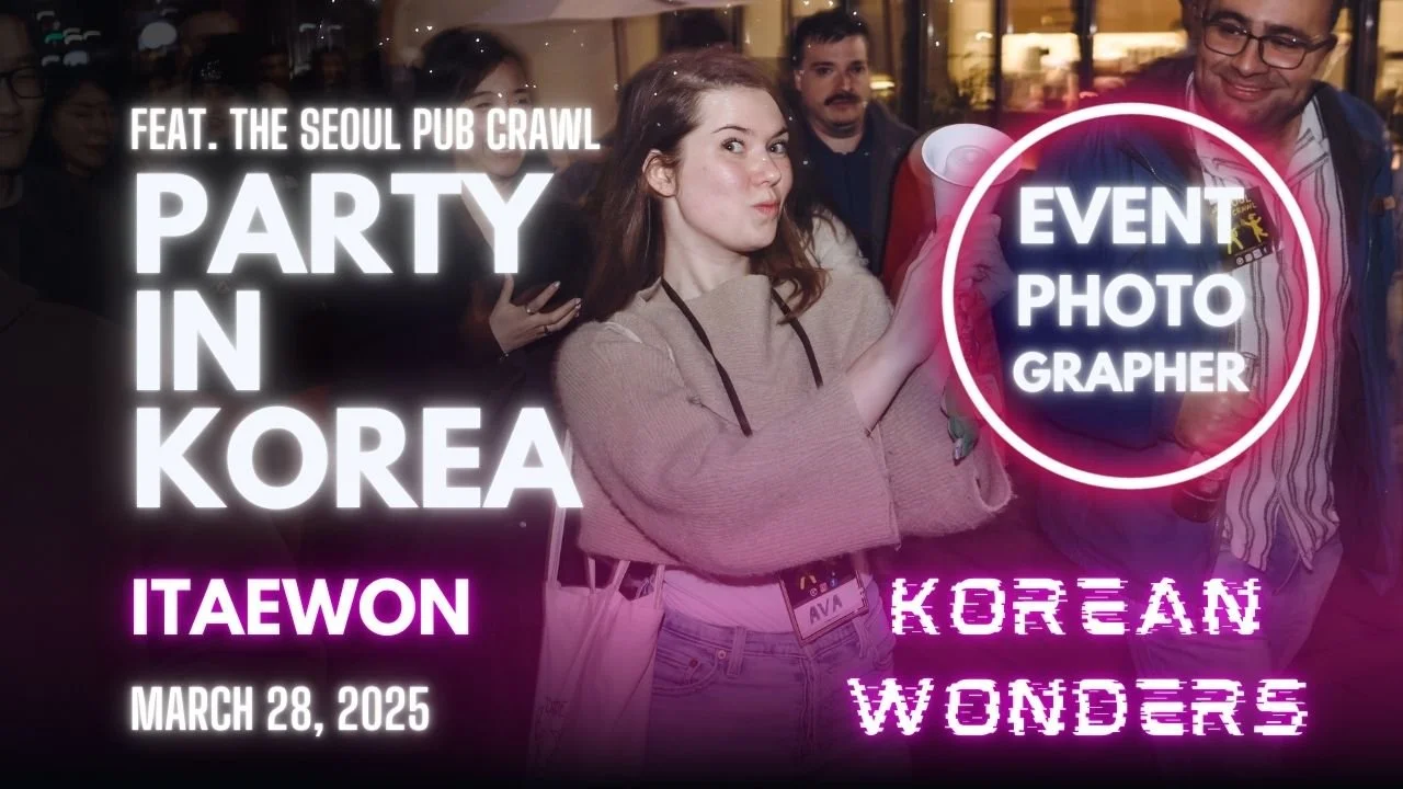 [Video] Korea Nightlife - Event Photographer POV in Itaewon with The Seoul Pub Crawl (2025-03-28)